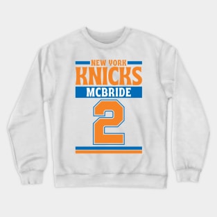 New York Knicks Mcbride 2 Limited Edition Crewneck Sweatshirt